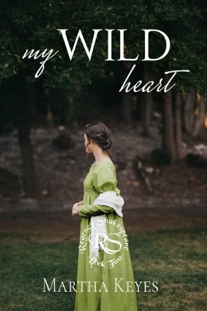 [Regency Shakespeare 02] • My Wild Heart